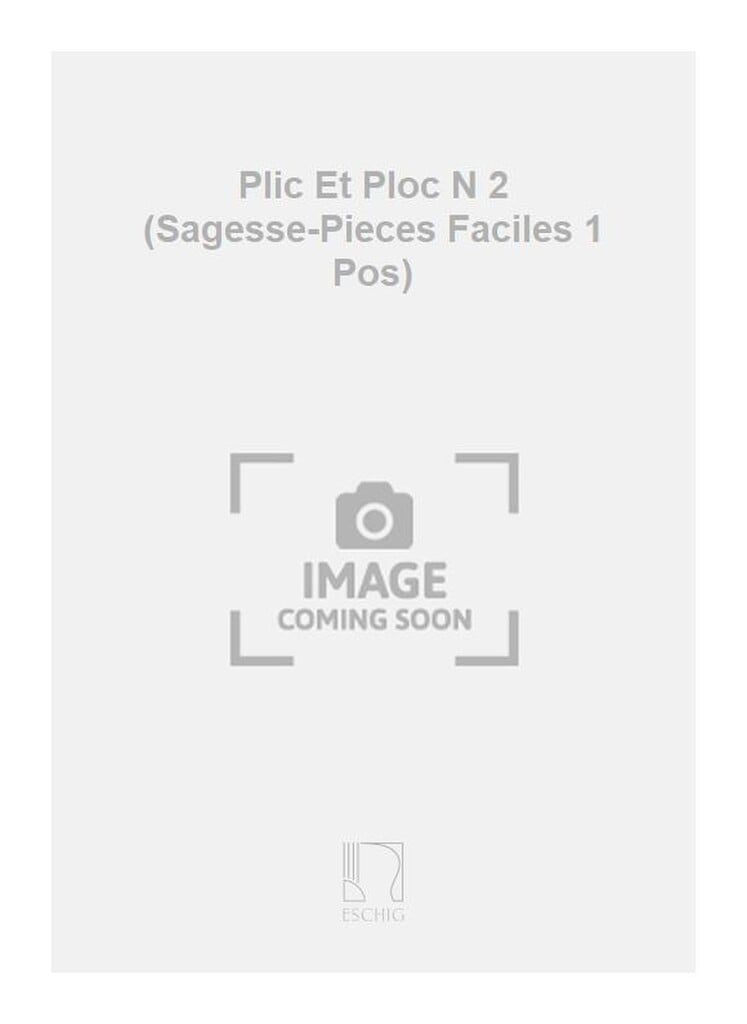 Plic Et Ploc N 2 (Sagesse-Pieces Faciles 1 Pos)
